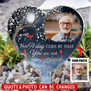 Not A Day Goes By That You Are Not Missed - Personalized Acrylic Photo Garden Stake