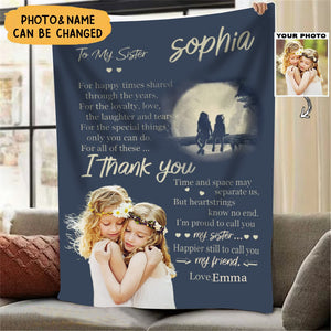 Personalized Gift For Sister Blanket, To My Sister For All Of These I Thank You