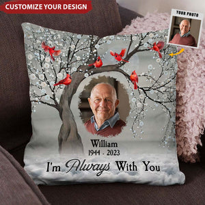 Memorial Cardinal Upload Photo, I'm Always With You Personalized Pillow