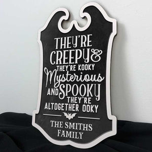 They're Creepy, They're Kooky - Family Personalized Custom Shaped Home Decor Wood Sign - Halloween Gift