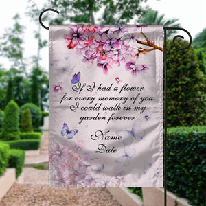 Personalized Memorial Garden Flag If I Had A Flower For Every Memory Of You Butterfly Garden Flag