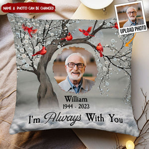 Memorial Cardinal Upload Photo, I'm Always With You Personalized Pillow