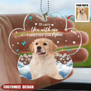 I'll Carry You With Me - Personalized Car Photo Ornament