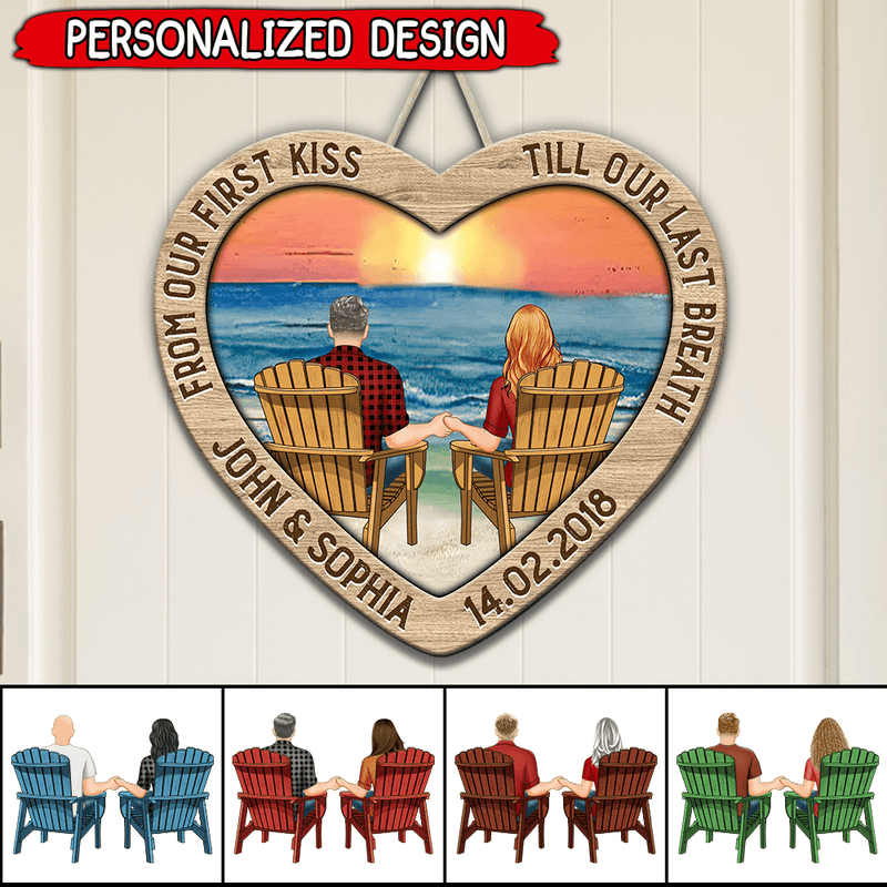 Back View Couple Sitting Beach Landscape From Our First Kiss Till Our Last Breath Personalized Shaped Wooden Sign