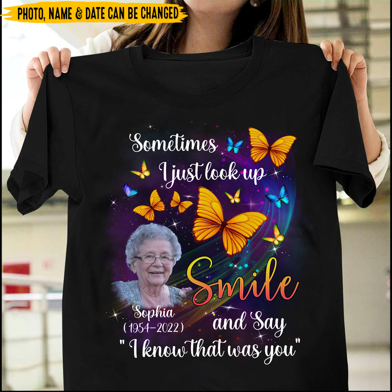 Sometimes I just look up Smile and say I know that was you Upload Photo Memorial Personalized T-shirt