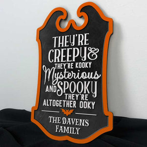 They're Creepy, They're Kooky - Family Personalized Custom Shaped Home Decor Wood Sign - Halloween Gift