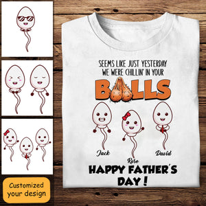 We Were Chillin' In Your Balls Personalized Apparel Gift For Father