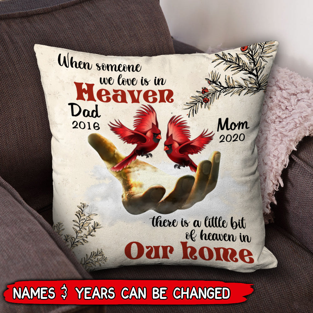 When Someone We Love Is In Heaven, There Is A Little Bit Of Heaven In Our Home Custom Pillowcase