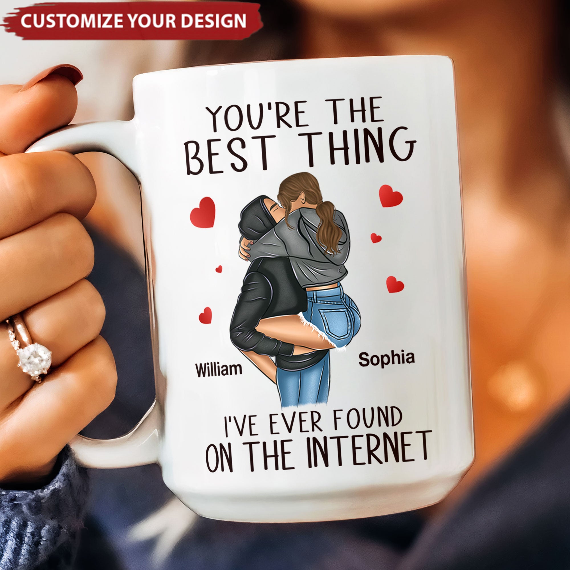 You're The Best Thing I've Ever Found On The Internet - Personalized Mug