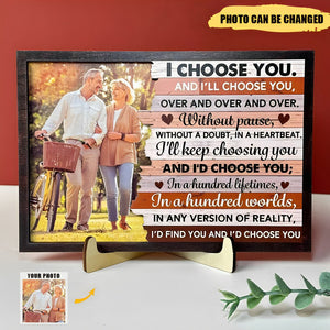 And I’d Choose You - Personalized 2 Layers Wooden Photo Plaque