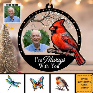 I'm Always With You - Personalized Acrylic Photo Ornament