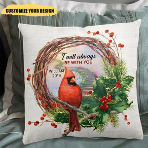 I Will Always Be With You - Personalized Pillow