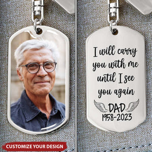 I Will Carry You With Me - Memorial Gifts - Personalized Keychain