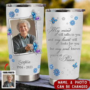 Custom Photo My Mind still Talks To You Memorial Personalized Tumbler