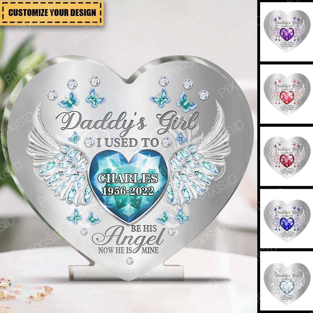 Daddy's Girl - I Used To Be His Angel Personalized Memorial Acrylic Plaque