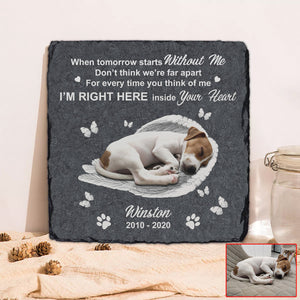 Personalized I'm Right Here Inside Your Heart - Dog Memorial Stone