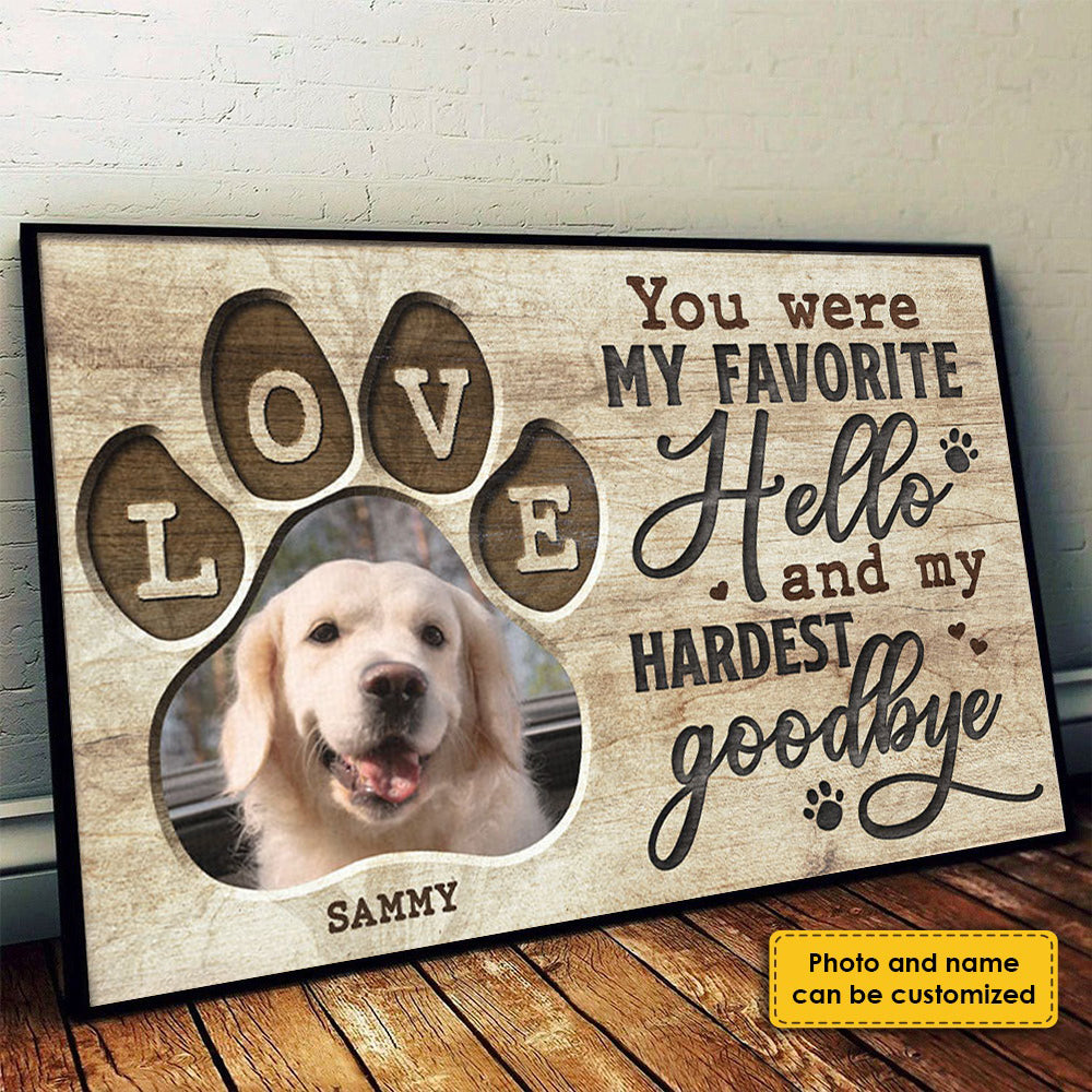 You Would Have Lived Forever - Personalized Horizontal Poster - Upload Image, Gift For Pet Lovers