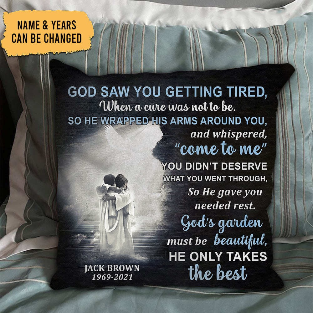 God Saw You Getting Tired Personalized Pillow Case