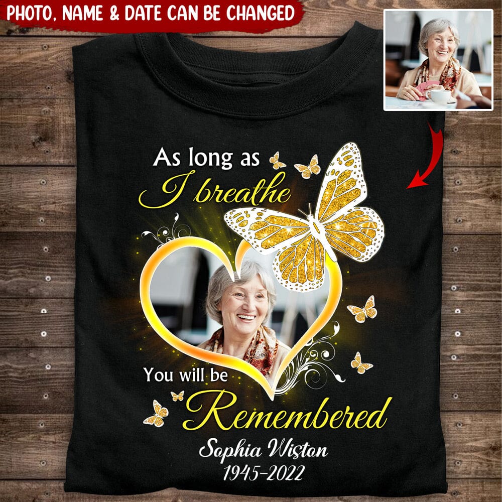 As Long As I Breathe You'll Be Remembered Personalized T-Shirt