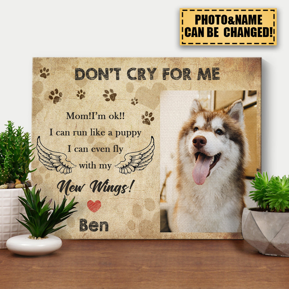 Custom Pet Memorial Canvas Prints-Don't Cry For Me-Dog Memorial Gifts