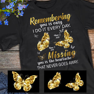 Remembering you is easy Custom Memorial T-shirt
