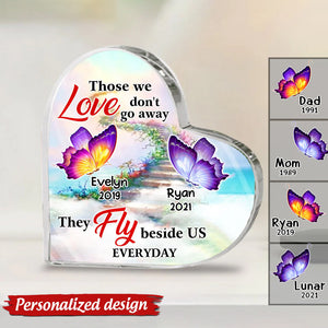 Those We Love Don't Go Away They Fly Beside Us Every Day Heaven Background Butterfly Memorial Gift Heart  Plaque