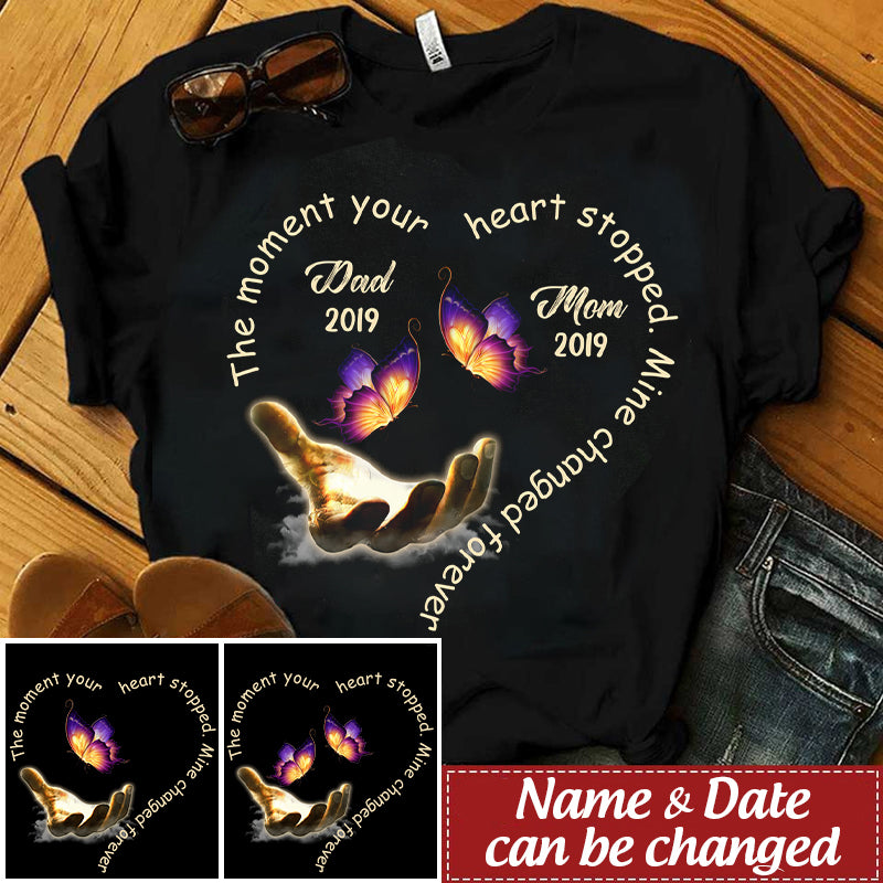 The Moment Your Heart Stopped, Mine Changed Forever Custom Memorial T-shirt