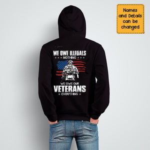 We Owe Our Veterans Everything - Lovely Gift For Veterans Personalized Hoodie