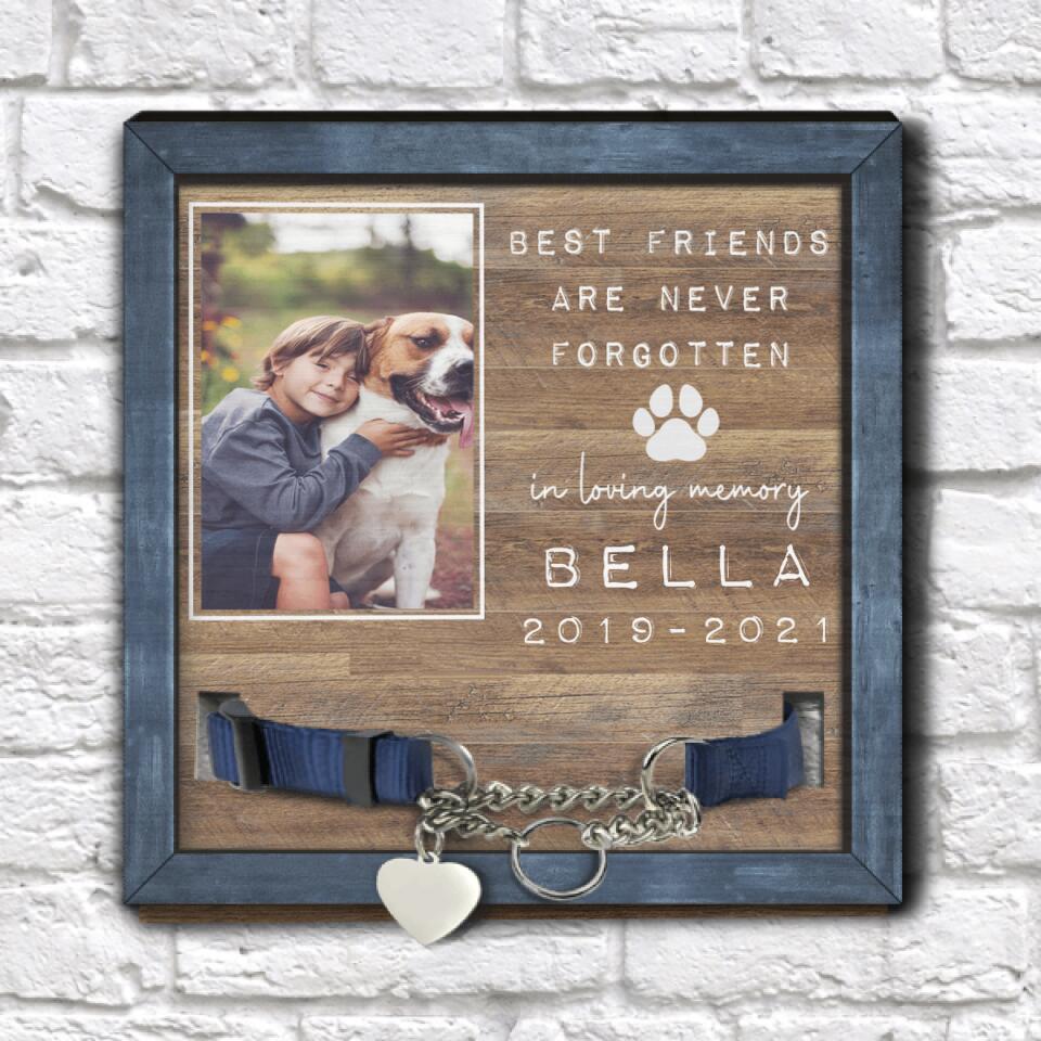 Best Friend Are Never Forgotten, Personalized Pet Memorial Sign, Unique Gift For Pet Loss