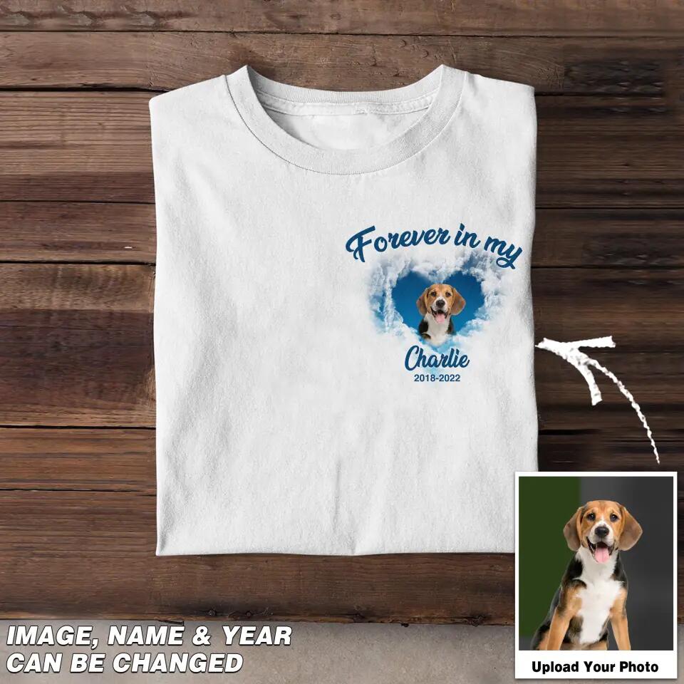 Personalized Upload Your Memorial Dog Photo Forever In My Heart Tshirt