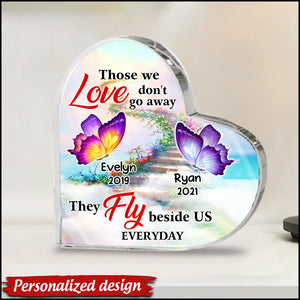 Those We Love Don't Go Away They Fly Beside Us Every Day Heaven Background Butterfly Memorial Gift Heart  Plaque