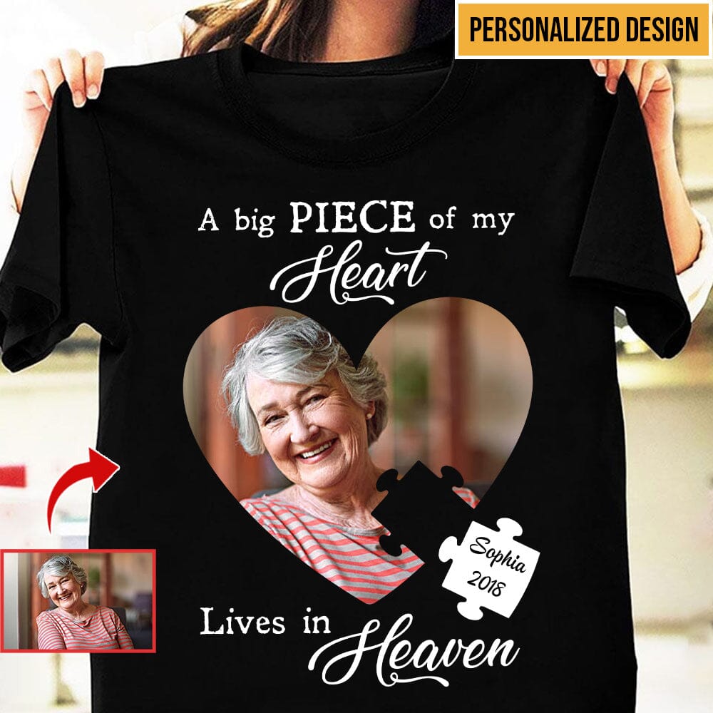 Memorial Upload Photo, A Big Piece Of My Heart Lives In Heaven Personalized T-shirt